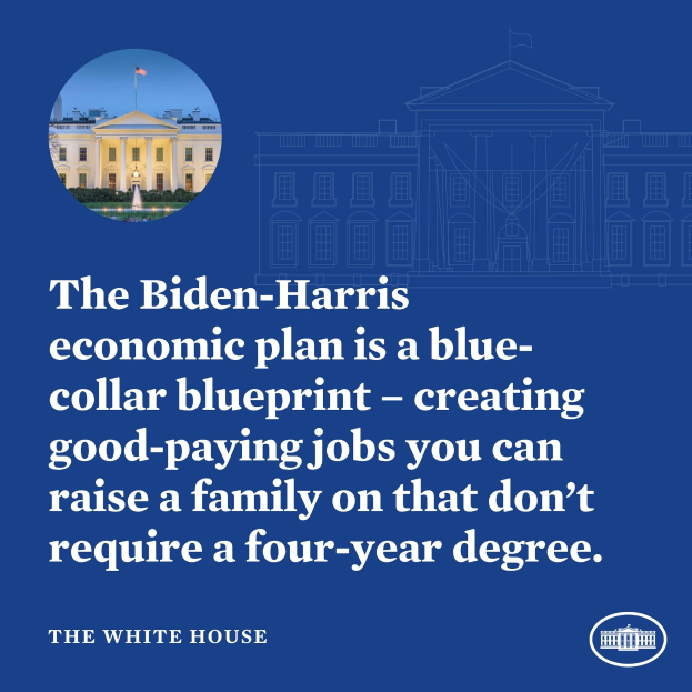 Plakat mit einem Bild des Weißen Hauses und Text, der den Biden-Harris-Wirtschaftsplan präsentiert und die Schaffung von gut bezahlten Jobs ohne Vierjahresstudium betont.
