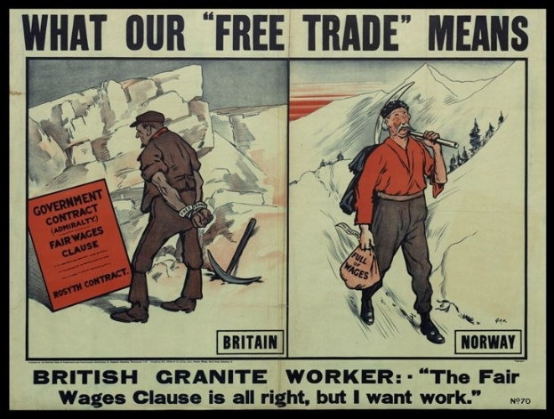Ein Plakat mit zwei Personen vor einer Bergkulisse mit Bäumen, Text: "Was unser Freihandel bedeutet - Britischer Granit-Arbeiter - Die faire Lohnklausel ist in Ordnung, aber ich will Arbeit."