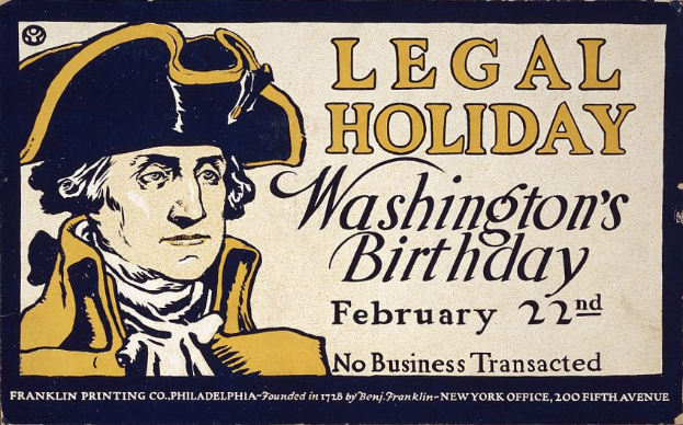Ein Plakat mit einem hellblauen Hintergrund, das eine Person in einem Anzug und Krawatte mit ernstem Gesichtsausdruck zeigt, sowie den Text "Gesetzlicher Feiertag Washington's Birthday, 22. Februar - Keine Geschäfte" in fetter schwarzer Schrift.