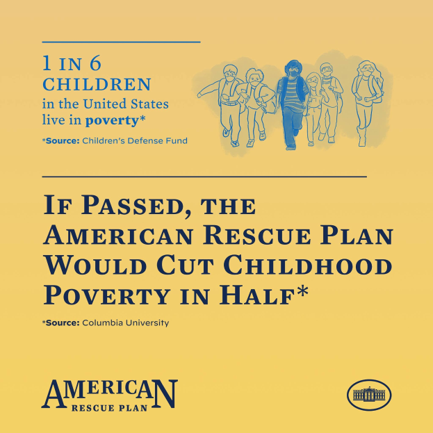 Plakat zur Unterstützung des American Rescue Plan, das die Textzeile zeigt, dass es die Kinderarmut in den USA halbieren würde und eine Gruppe von Menschen, die den Einfluss darstellen.