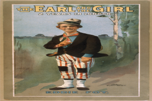 Ein Vintage-Plakat mit einem zentralen menschlichen Gesicht, wahrscheinlich Eddie Foy, mit Text, der eine Vorstellung von "The Earl and the Girl" beschreibt.